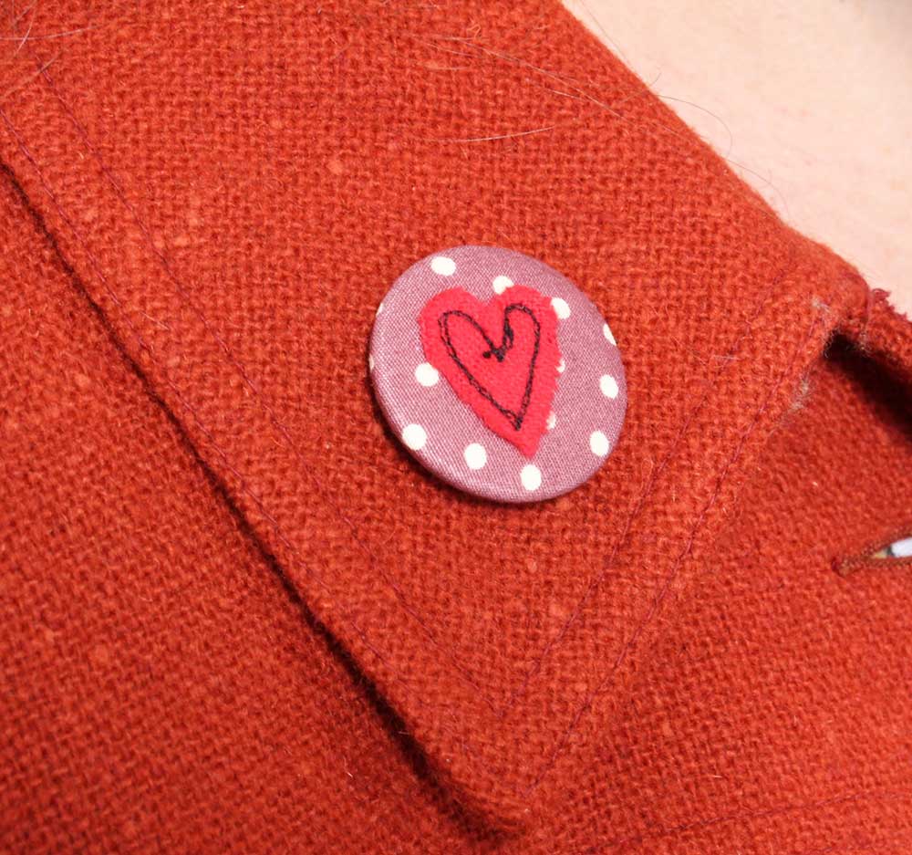Handmade Heart Badge – “You Have My Heart - by Poppy Treffry
